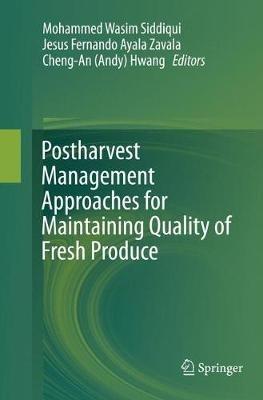 Postharvest Management Approaches for Maintaining Quality of Fresh Produce - cover