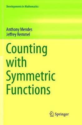 Counting with Symmetric Functions - Anthony Mendes,Jeffrey Remmel - cover
