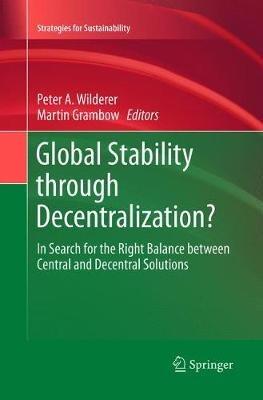 Global Stability through Decentralization?: In Search for the Right Balance between Central and Decentral Solutions - cover