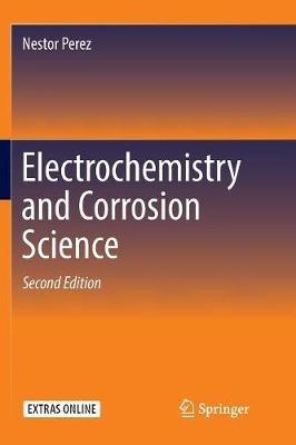 Electrochemistry and Corrosion Science - Nestor Perez - cover