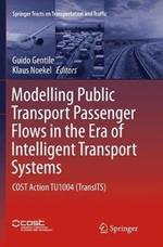 Modelling Public Transport Passenger Flows in the Era of Intelligent Transport Systems: COST Action TU1004 (TransITS)
