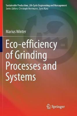 Eco-efficiency of Grinding Processes and Systems - Marius Winter - cover
