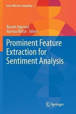 Prominent Feature Extraction for Sentiment Analysis - Basant Agarwal,Namita Mittal - cover