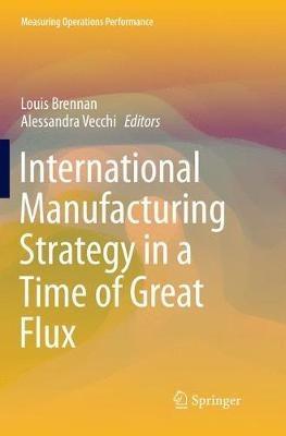 International Manufacturing Strategy in a Time of Great Flux - cover