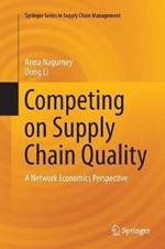 Competing on Supply Chain Quality: A Network Economics Perspective