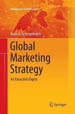 Global Marketing Strategy: An Executive Digest - Bodo B. Schlegelmilch - cover