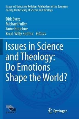 Issues in Science and Theology: Do Emotions Shape the World? - cover
