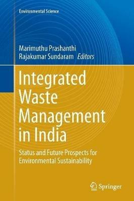 Integrated Waste Management in India: Status and Future Prospects for Environmental Sustainability - cover