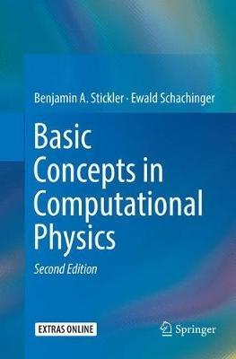 Basic Concepts in Computational Physics - Benjamin A. Stickler,Ewald Schachinger - cover