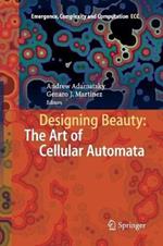 Designing Beauty: The Art of Cellular Automata