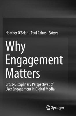 Why Engagement Matters: Cross-Disciplinary Perspectives of User Engagement in Digital Media - cover