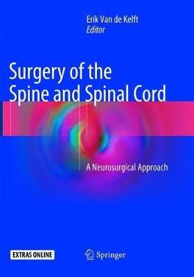 Surgery of the Spine and Spinal Cord: A Neurosurgical Approach - cover