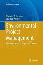 Environmental Project Management: Principles, Methodology, and Processes