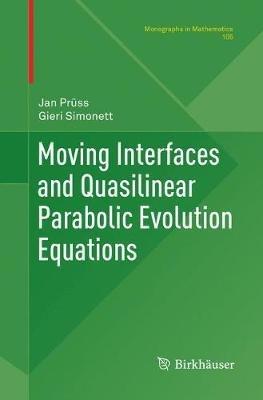 Moving Interfaces and Quasilinear Parabolic Evolution Equations - Jan Prüss,Gieri Simonett - cover