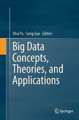 Big Data Concepts, Theories, and Applications - cover