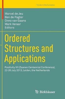 Ordered Structures and Applications: Positivity VII (Zaanen Centennial Conference), 22-26 July 2013, Leiden, the Netherlands - cover