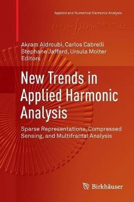 New Trends in Applied Harmonic Analysis: Sparse Representations, Compressed Sensing, and Multifractal Analysis - cover