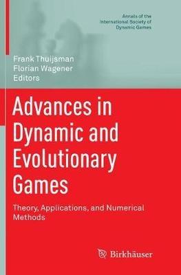 Advances in Dynamic and Evolutionary Games: Theory, Applications, and Numerical Methods - cover