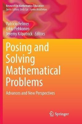 Posing and Solving Mathematical Problems: Advances and New Perspectives - cover