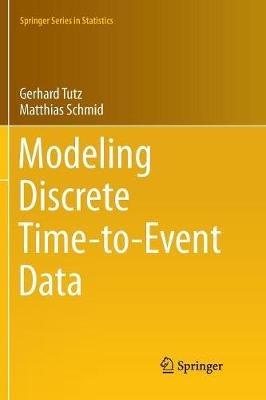 Modeling Discrete Time-to-Event Data - Gerhard Tutz,Matthias Schmid - cover