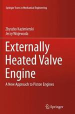 Externally Heated Valve Engine: A New Approach to Piston Engines