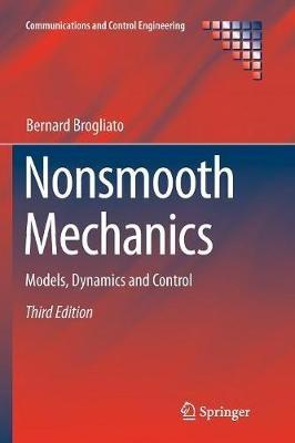 Nonsmooth Mechanics: Models, Dynamics and Control - Bernard Brogliato - cover