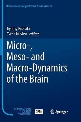 Micro-, Meso- and Macro-Dynamics of the Brain - cover