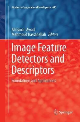 Image Feature Detectors and Descriptors: Foundations and Applications - cover