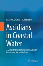 Ascidians in Coastal Water: A Comprehensive Inventory of Ascidian Fauna from the Indian Coast