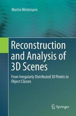 Reconstruction and Analysis of 3D Scenes: From Irregularly Distributed 3D Points to Object Classes - Martin Weinmann - cover