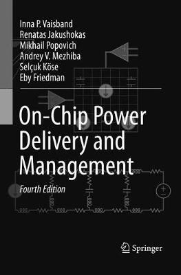 On-Chip Power Delivery and Management - Inna P. Vaisband,Renatas Jakushokas,Mikhail Popovich - cover