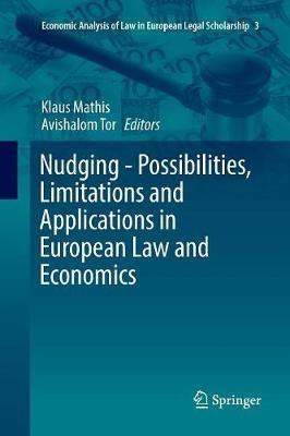 Nudging - Possibilities, Limitations and Applications in European Law and Economics - cover
