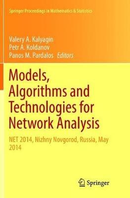 Models, Algorithms and Technologies for Network Analysis: NET 2014, Nizhny Novgorod, Russia, May 2014 - cover