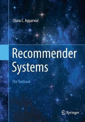 Recommender Systems: The Textbook - Charu C. Aggarwal - cover