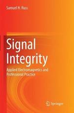Signal Integrity: Applied Electromagnetics and Professional Practice