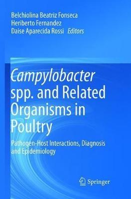 Campylobacter spp. and Related Organisms in Poultry: Pathogen-Host Interactions, Diagnosis and Epidemiology - cover