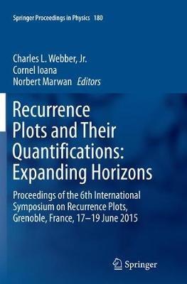 Recurrence Plots and Their Quantifications: Expanding Horizons: Proceedings of the 6th International Symposium on Recurrence Plots, Grenoble, France, 17-19 June 2015 - cover