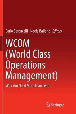 WCOM (World Class Operations Management): Why You Need More Than Lean - cover