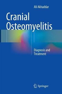 Cranial Osteomyelitis: Diagnosis and Treatment - Ali Akhaddar - cover
