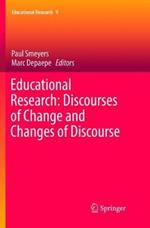 Educational Research: Discourses of Change and Changes of Discourse
