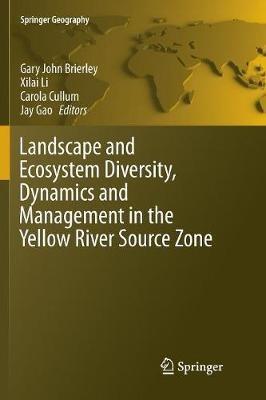 Landscape and Ecosystem Diversity, Dynamics and Management in the Yellow River Source Zone - cover