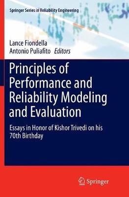 Principles of Performance and Reliability Modeling and Evaluation: Essays in Honor of Kishor Trivedi on his 70th Birthday - cover