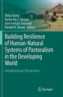 Building Resilience of Human-Natural Systems of Pastoralism in the Developing World: Interdisciplinary Perspectives - cover