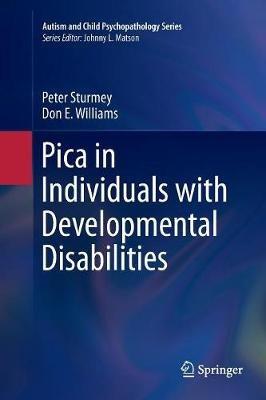 Pica in Individuals with Developmental Disabilities - Peter Sturmey,Don E. Williams - cover