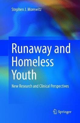 Runaway and Homeless Youth: New Research and Clinical Perspectives - Stephen J. Morewitz - cover
