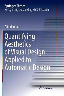 Quantifying Aesthetics of Visual Design Applied to Automatic Design - Ali Jahanian - cover