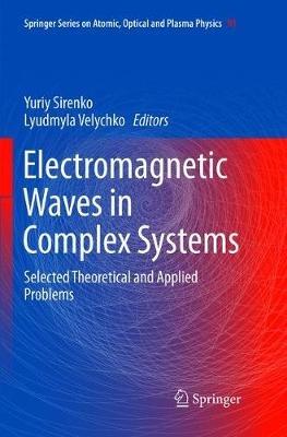 Electromagnetic Waves in Complex Systems: Selected Theoretical and Applied Problems - cover