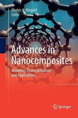 Advances in Nanocomposites: Modeling, Characterization and Applications - cover
