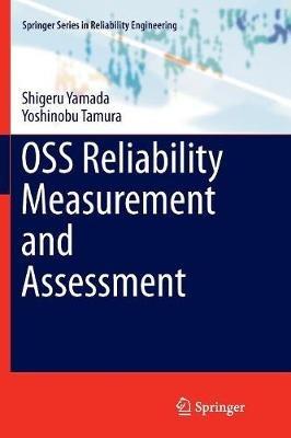 OSS Reliability Measurement and Assessment - Shigeru Yamada,Yoshinobu Tamura - cover