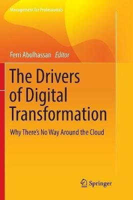 The Drivers of Digital Transformation: Why There's No Way Around the Cloud - cover